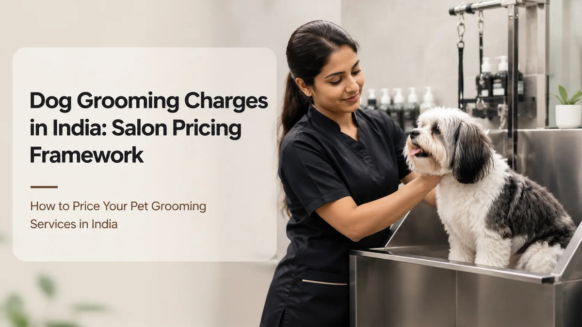 Dog Grooming Charges in India: Salon Pricing Framework