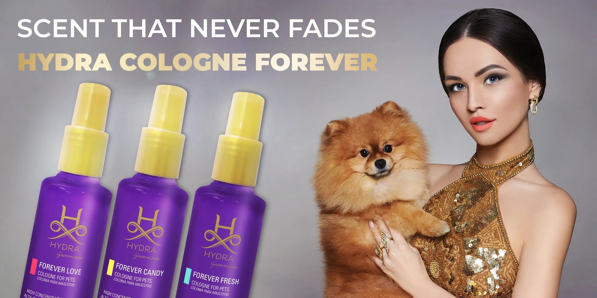 Hydra Cologne Forever banner featuring Hydra Groomers pet cologne range, long-lasting dog fragrance, professional grooming colognes, Forever Love, Forever Candy, Forever Fresh scents, premium pet grooming brand Hydra, dog grooming spray, luxury pet perfume, pomeranian grooming, pet hygiene products, high-concentration dog cologne.
